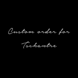 Custom for Tschantre